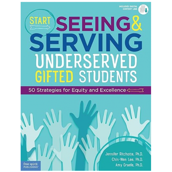 Start Seeing and Serving Underserved Gifted Students