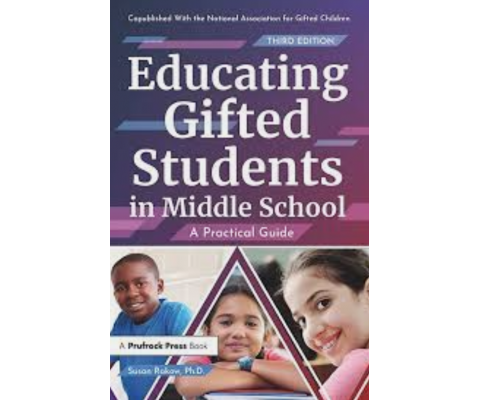 Educating Gifted Students in Middle School: A Practical Guide